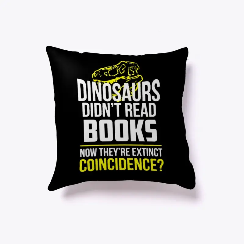 Dinosaurs Did not read Books 